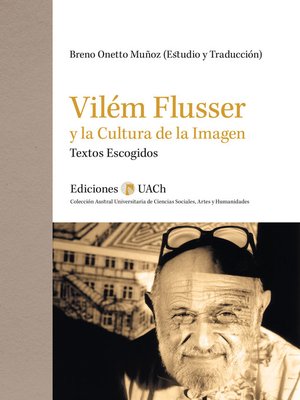 cover image of Vilém Flusser y la Cultura de la Imagen